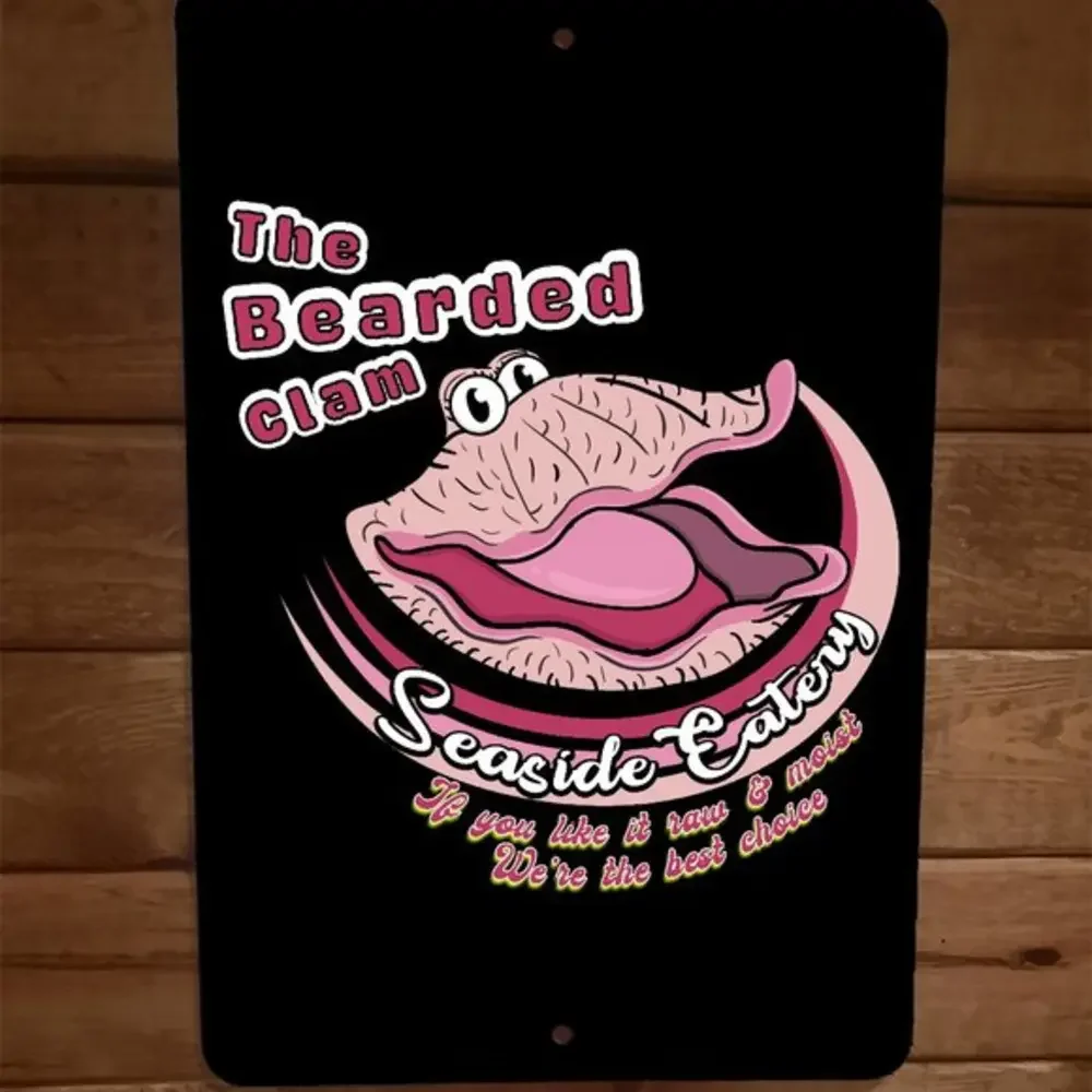The Bearded Clam Seaside Eatery Raw and Moist Best Choice 8x12‎ Metal Wall Sign